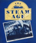 Book cover of The Steam Age  by GAMMELL, Christopher 